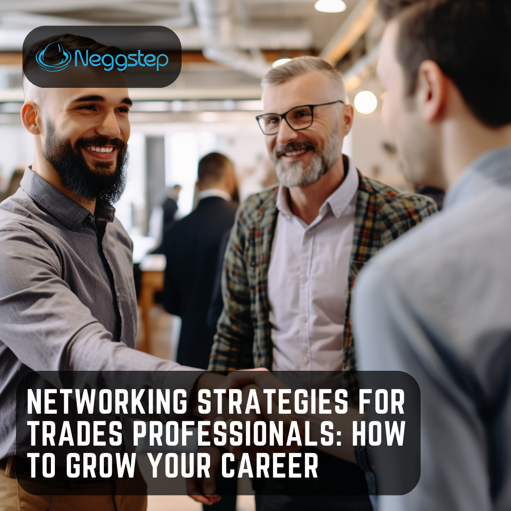 Networking Strategies for Trades Professionals: How to Grow Your Career